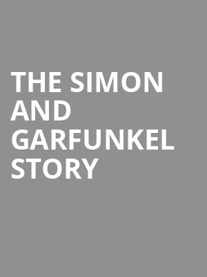 The Simon and Garfunkel Story, Ferguson Center For The Arts Concert Hall, Newport News